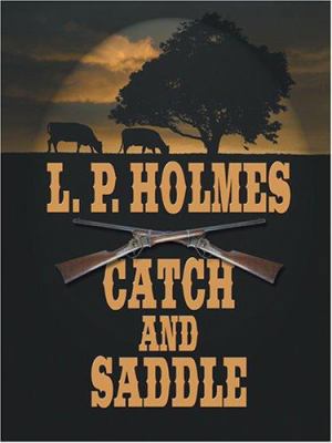 Catch and Saddle [Large Print] 078627588X Book Cover