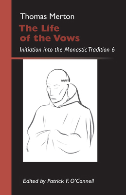 Life of the Vows: Initiation Into the Monastic ... 0879070307 Book Cover