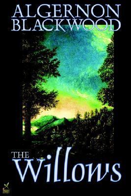 The Willows by Algernon Blackwood, Fiction 1587156520 Book Cover