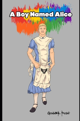 A Boy Named Alice B0BCX2QL3B Book Cover