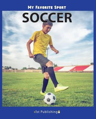 My Favorite Sport: Soccer 1532409109 Book Cover