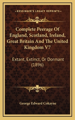 Complete Peerage Of England, Scotland, Ireland,... 1164803700 Book Cover