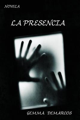 La Presencia [Spanish] 1530839203 Book Cover