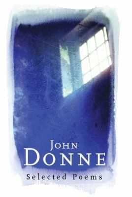 John Donne: Selected Poems 0753816504 Book Cover