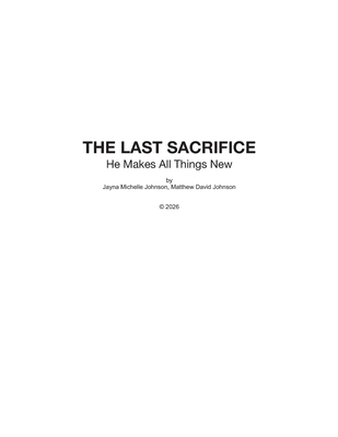 The Last Sacrifice: He Makes All Things New B0HF84TG5V Book Cover