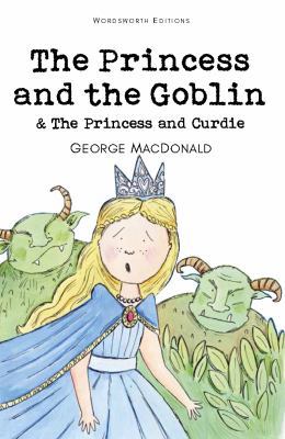 The Princess and the Goblin & the Princess and ... 1840227184 Book Cover