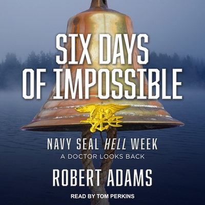 Six Days of Impossible: Navy Seal Hell Week - A... B08Z2TMPML Book Cover