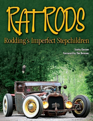 Rat Rods: Rodding's Imperfect Stepchildren 161325332X Book Cover