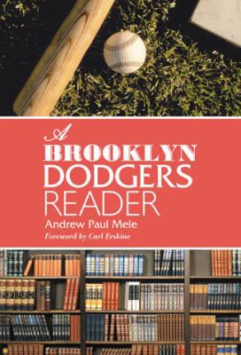 A Brooklyn Dodgers Reader 078646108X Book Cover