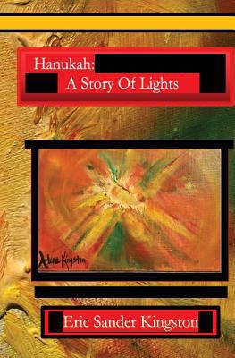 Hanukah: A Story Of Lights: The Story Of Hanuka... 0929934113 Book Cover