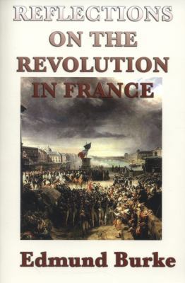 Reflections on the Revolution in France 1617206709 Book Cover