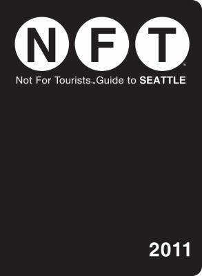 Not for Tourists Guide to Seattle 0982595107 Book Cover