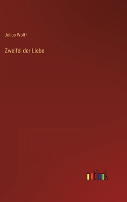 Zweifel der Liebe [German] 3368406132 Book Cover