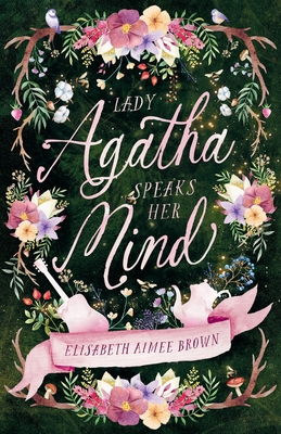 Lady Agatha Speaks Her Mind 1970623004 Book Cover