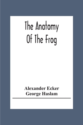 The Anatomy Of The Frog 935430656X Book Cover