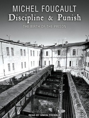 Discipline & Punish: The Birth of the Prison 145261556X Book Cover