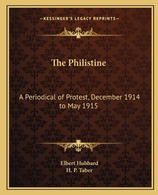 The Philistine: A Periodical of Protest, Decemb... 1162613653 Book Cover
