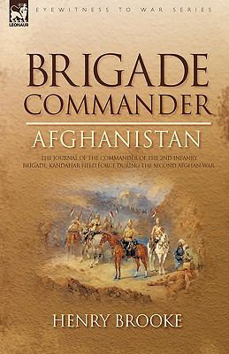 Brigade Commander: Afghanistan-The Journal of t... 1846775698 Book Cover