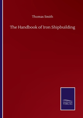 The Handbook of Iron Shipbuilding 3846056707 Book Cover