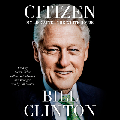 Citizen: My Life After the White House 1984841688 Book Cover