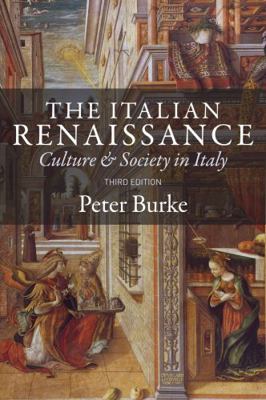 The Italian Renaissance: Culture and Society in... 0745648266 Book Cover