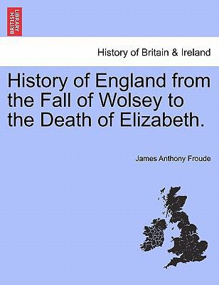 History of England from the Fall of Wolsey to t... 1241546231 Book Cover