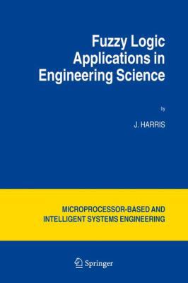 Fuzzy Logic Applications in Engineering Science 9048170346 Book Cover