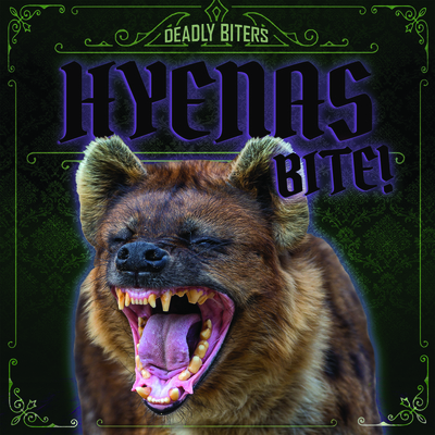 Hyenas Bite! 1538257866 Book Cover