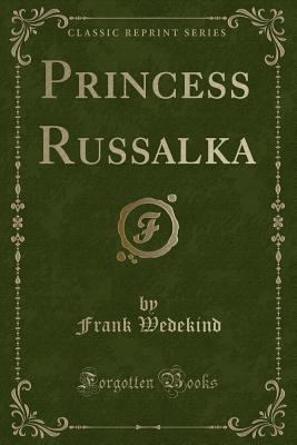 Princess Russalka (Classic Reprint) 1331272610 Book Cover