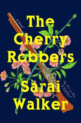 The Cherry Robbers 0063270145 Book Cover
