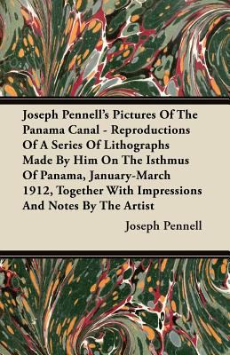 Joseph Pennell's Pictures Of The Panama Canal -... 1446096750 Book Cover