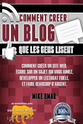 Comment Creer un Blog que les Gens Lisent: Comm... [French] 1484887182 Book Cover