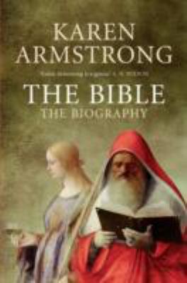 The Bible: A Biography 1843546272 Book Cover