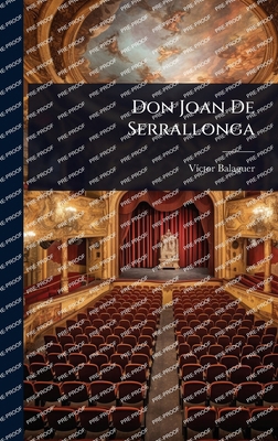 Don Joan De Serrallonga [Catalan] 1024882438 Book Cover