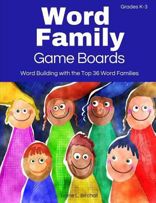 Word Family Game Boards: Word Building with the... 0985781610 Book Cover