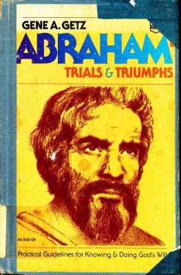 Abraham: trials and triumph 0830704469 Book Cover