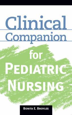 Clinical Companion for Pediatric Nursing (Nursi... 1428305378 Book Cover