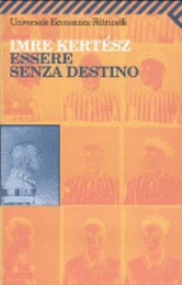 Essere Senza Destino (Italian Edition) [Italian] 8807817764 Book Cover