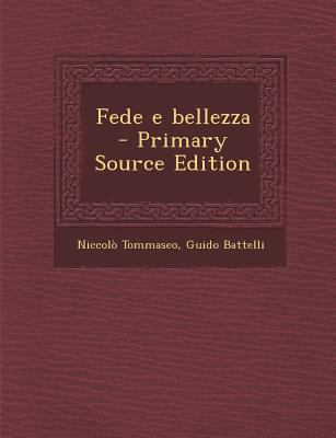 Fede E Bellezza (Primary Source) [Italian] 1289888949 Book Cover