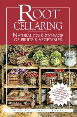 Root Cellaring: Natural Cold Storage of Fruits ... 0882667033 Book Cover