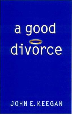 A Good Divorce 1579620922 Book Cover