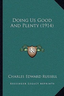 Doing Us Good And Plenty (1914) 1165419831 Book Cover