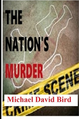 The Nation's Murder: Volume 1 1670109062 Book Cover