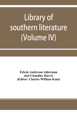 Library of southern literature (Volume IV) 9353955319 Book Cover