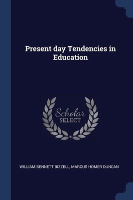 Present day Tendencies in Education 1376827980 Book Cover