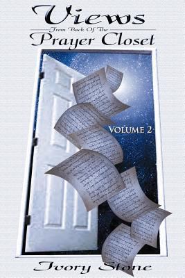 VIEWS From Back of the Prayer Closet: Volume 2 1463443226 Book Cover