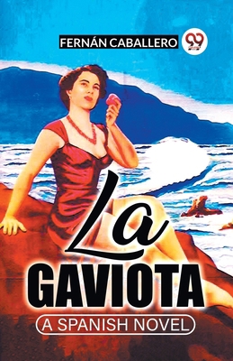 La Gaviota A Spanish Novel B0CWSDY2DQ Book Cover