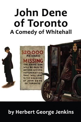 John Dene of Toronto: A Comedy of Whitehall B0851LXKTW Book Cover