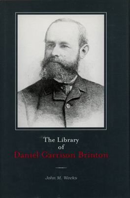 The Library of Daniel Garrison Brinton 1931707464 Book Cover