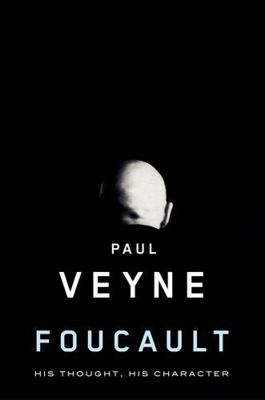 Foucault: His Thought, His Character 0745646425 Book Cover